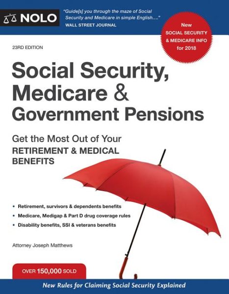 Social Security, Medicare and Government Pensions: Get the Most Out of Your Retirement and Medical Benefits (Social Security, Medicare & Government Pensions) cover