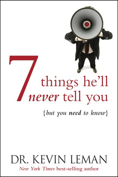 7 Things He'll Never Tell You: . . . But You Need to Know cover