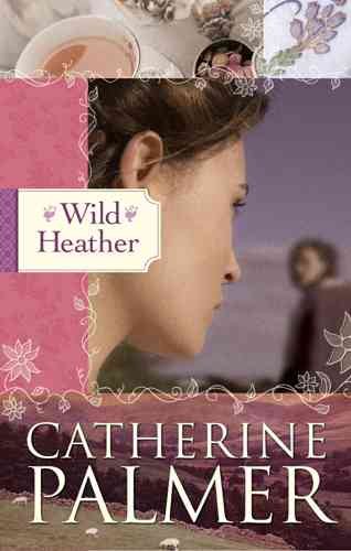 Wild Heather: English Ivy Series #2 (HeartQuest)