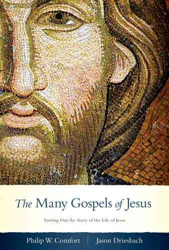 The Many Gospels of Jesus: Sorting Out the Story of the Life of Jesus cover
