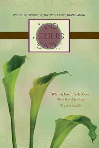 And Jesus Said: What He Wants You to Know about Your Life Today cover