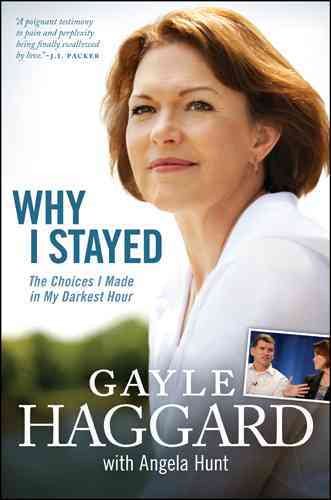 Why I Stayed: The Choices I Made in My Darkest Hour cover