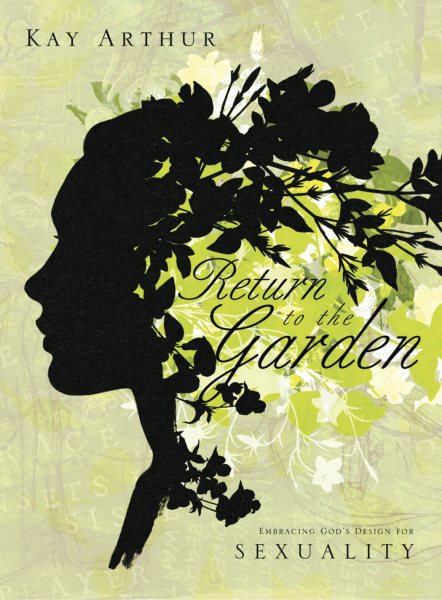 Return to the Garden Member Book: Embracing God’s Design for Sexuality