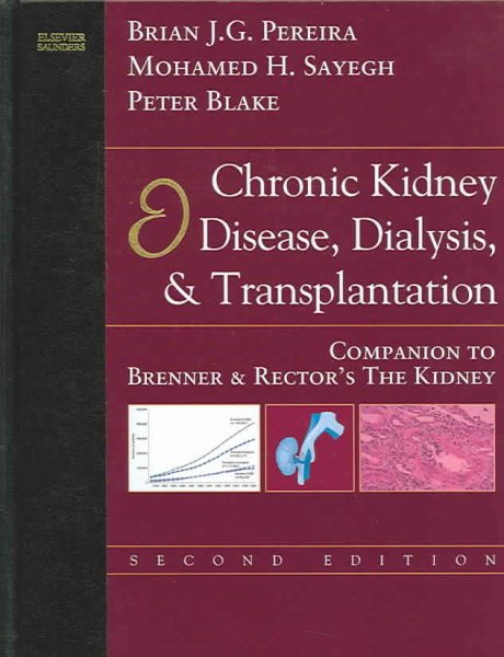 Chronic Kidney Disease, Dialysis, & Transplantation: A Companion to Brenner & Rector's The Kidney (Pereira, Chronic Kidney Disease, Dialysis, and Transplantation) cover