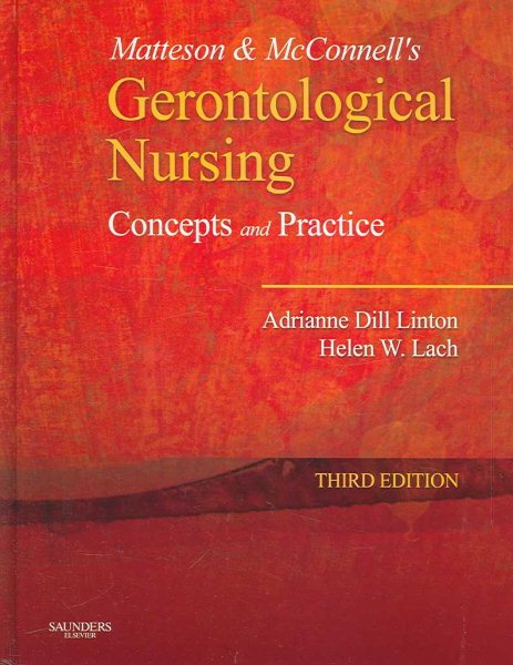 Matteson & McConnell's Gerontological Nursing: Concepts and Practice (Matteson and Mcconnells Gerontological)