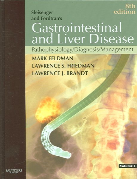 Sleisenger & Fordtran's Gastrointestinal and Liver Disease: Pathophysiology, Diagnosis, Management (2 Volume Set)