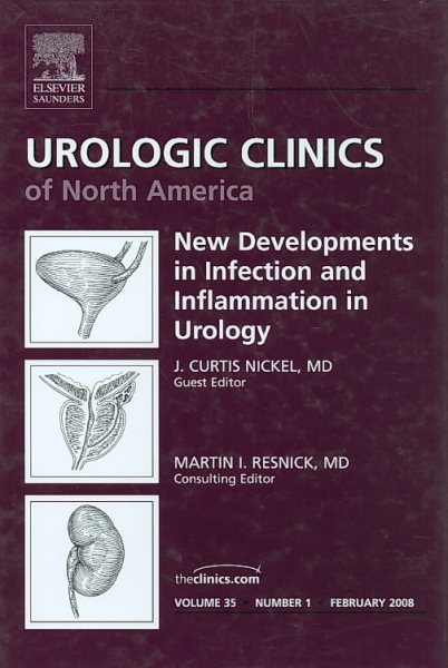 New Developments in Infection and Inflammation in Urology, An Issue of Urologic Clinics (Volume 35-1) (The Clinics: Surgery, Volume 35-1) cover