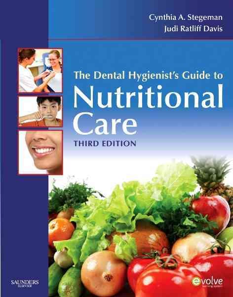 The Dental Hygienist's Guide to Nutritional Care (Evolve Learning System Courses)