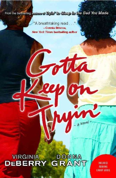 Gotta Keep on Tryin': A Novel cover
