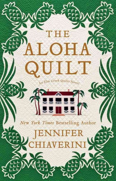 The Aloha Quilt: An Elm Creek Quilts Novel cover