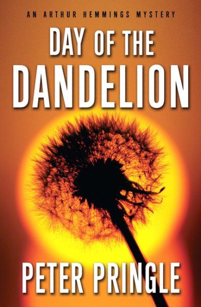 Day of the Dandelion: An Arthur Hemmings Mystery (Arthur Hemmings Mysteries) cover