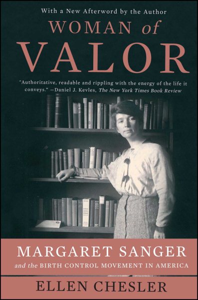 Woman of Valor: Margaret Sanger and the Birth Control Movement in America cover