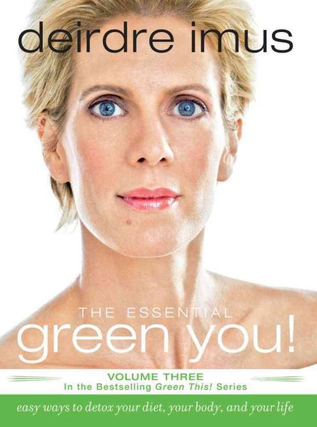The Essential Green You: Easy Ways to Detox Your Diet, Your Body, and Your Life (Green This!) cover