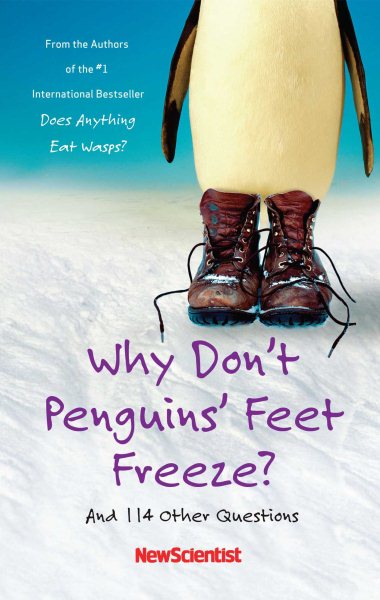 Why Don't Penguins' Feet Freeze?: And 114 Other Questions cover