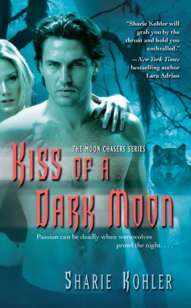 Kiss of a Dark Moon (Moon Chasers, Book 2)