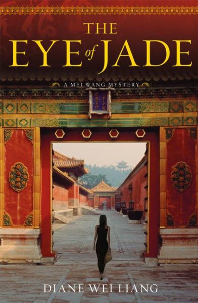 The Eye of Jade: A Mei Wang Mystery (Mei Wang Mysteries)