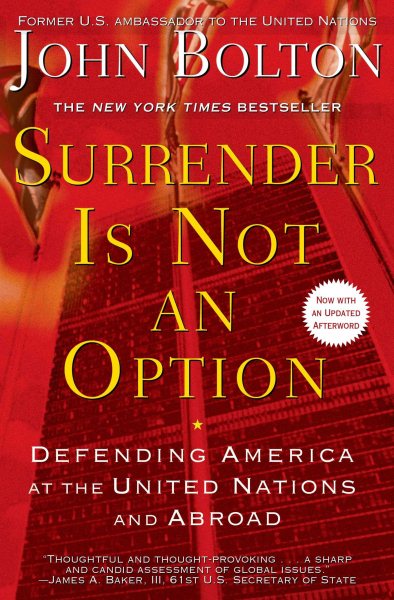 Surrender Is Not an Option: Defending America at the United Nations cover
