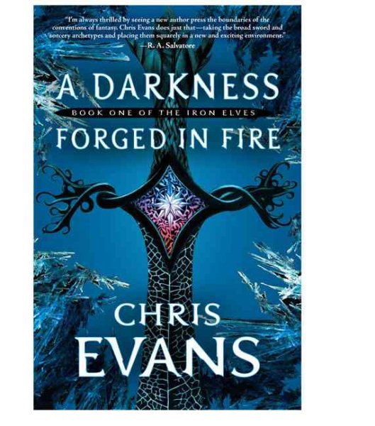 A Darkness Forged in Fire: Book One of the Iron Elves (The Iron Elves) cover