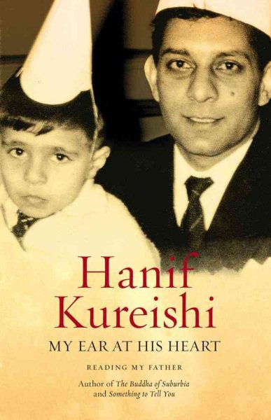 My Ear at His Heart: Reading My Father cover