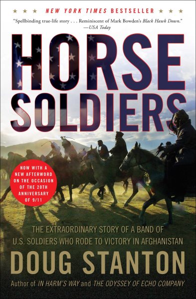 Horse Soldiers: The Extraordinary Story of a Band of US Soldiers Who Rode to Victory in Afghanistan cover