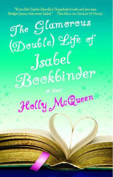 The Glamorous (Double) Life of Isabel Bookbinder: A Novel