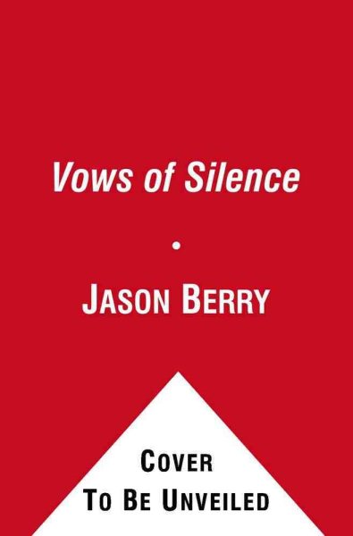 Vows of Silence: The Abuse of Power in the Papacy of John Paul II cover