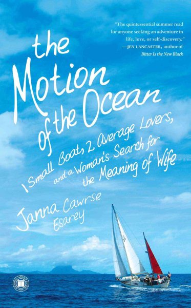 The Motion of the Ocean: 1 Small Boat, 2 Average Lovers, and a Woman's Search for the Meaning of Wife cover