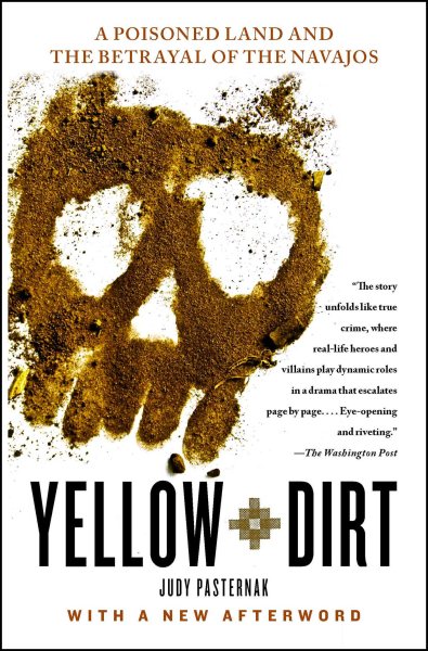 Yellow Dirt: A Poisoned Land and the Betrayal of the Navajos cover