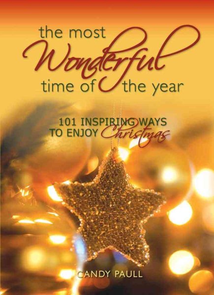 The Most Wonderful Time of the Year: 101 Inspiring Ways to Enjoy Christmas cover