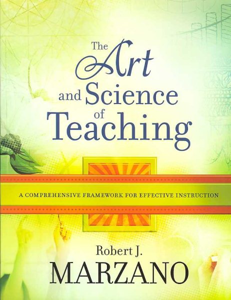 The Art and Science of Teaching: A Comprehensive Framework for Effective Instruction (Professional Development) cover