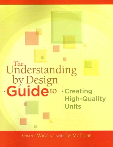 The Understanding by Design Guide to Creating High-Quality Units cover