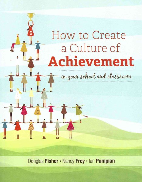 How to Create a Culture of Achievement in Your School and Classroom cover