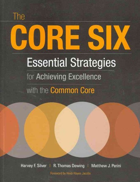 The Core Six: Essential Strategies for Achieving Excellence with the Common Core (Professional Development) cover