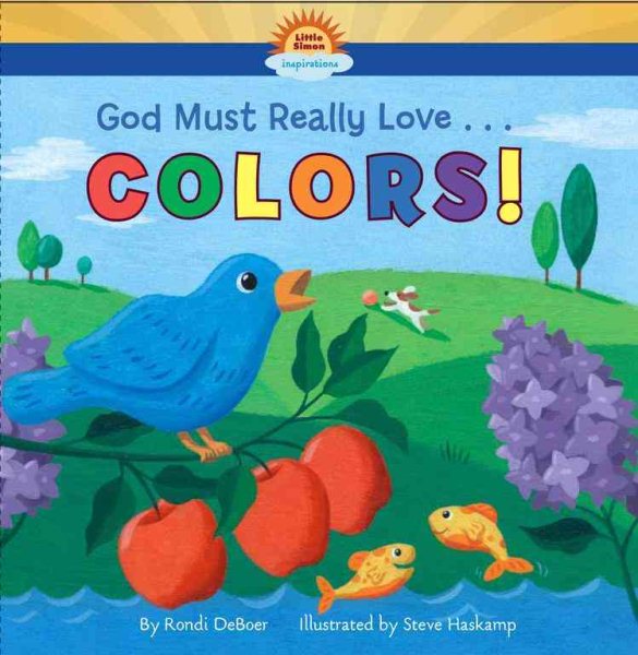 God Must Really Love . . . COLORS! cover