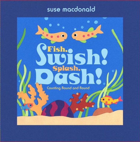 Fish, Swish! Splash, Dash!: Counting Round and Round cover
