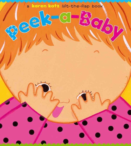 Peek-a-Baby: A Lift-the-Flap Book cover