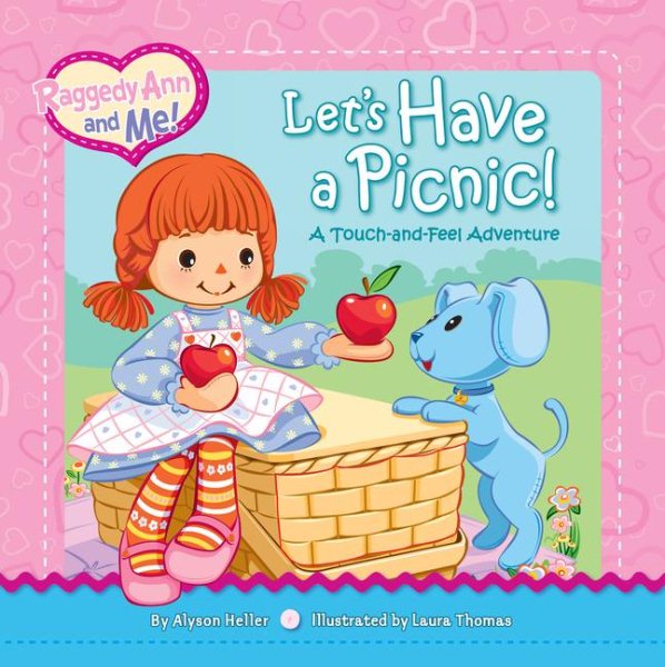 Let's Have a Picnic!: A Touch-and-Feel Adventure (Raggedy Ann and Me!)