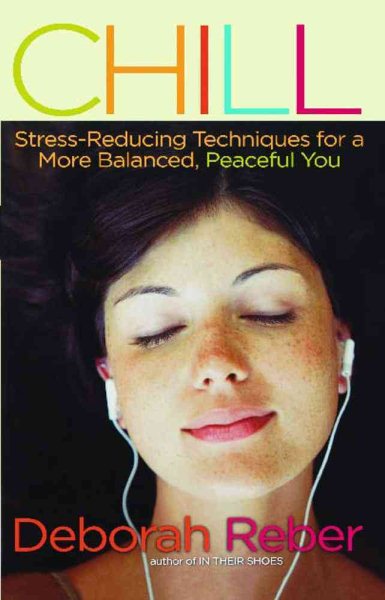 Chill: Stress-Reducing Techniques for a More Balanced, Peaceful You cover