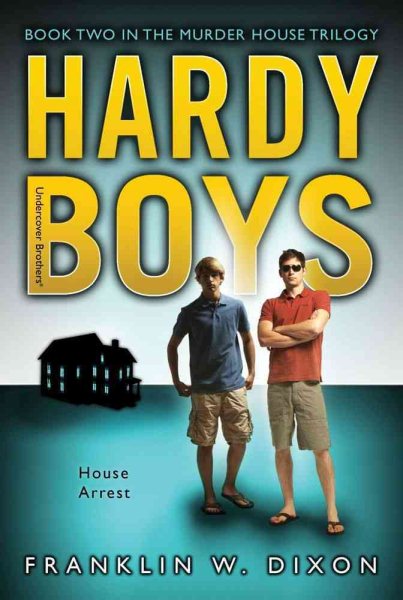 House Arrest: Book Two in the Murder House Trilogy (23) (Hardy Boys (All New) Undercover Brothers) cover