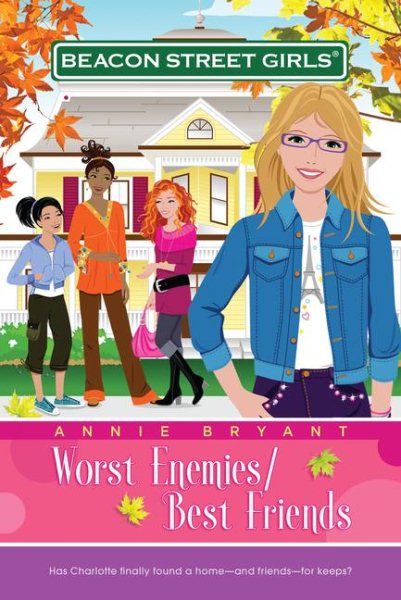 Worst Enemies/Best Friends (Beacon Street Girls #1)