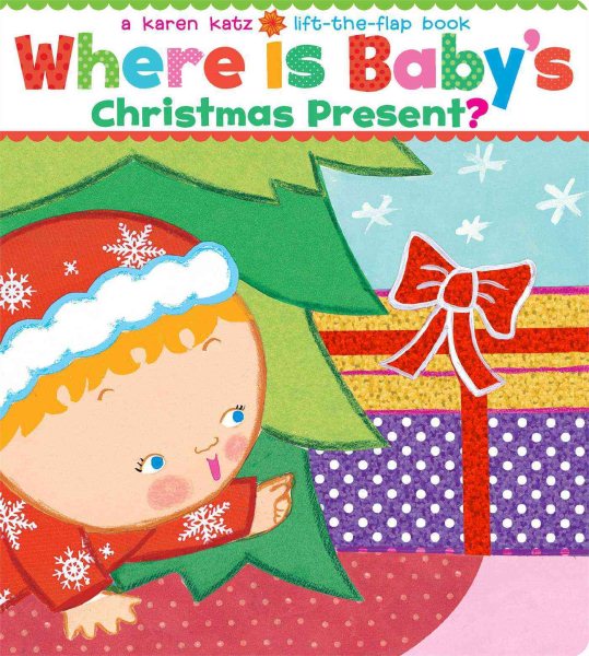 Where Is Baby's Christmas Present?: A Lift-the-Flap Book (Karen Katz Lift-the-Flap Books) cover