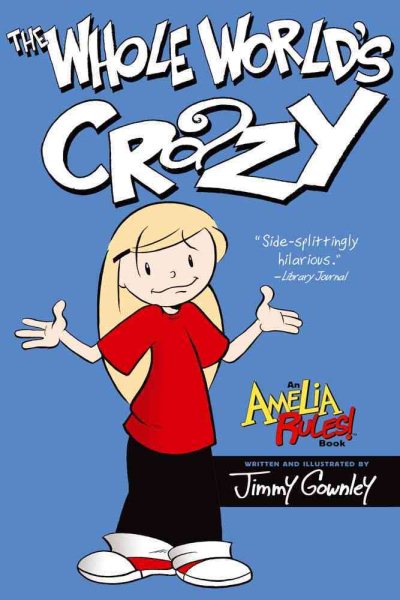 The Whole World's Crazy (Amelia Rules!) cover