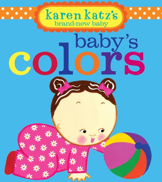 Baby's Colors (Karen Katz's Brand-New Baby) cover