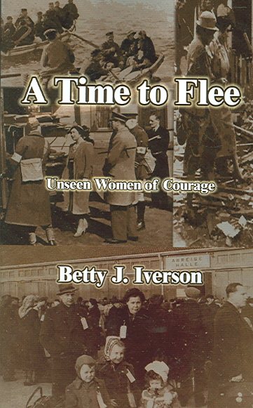 A Time to Flee: Unseen Women of Courage cover
