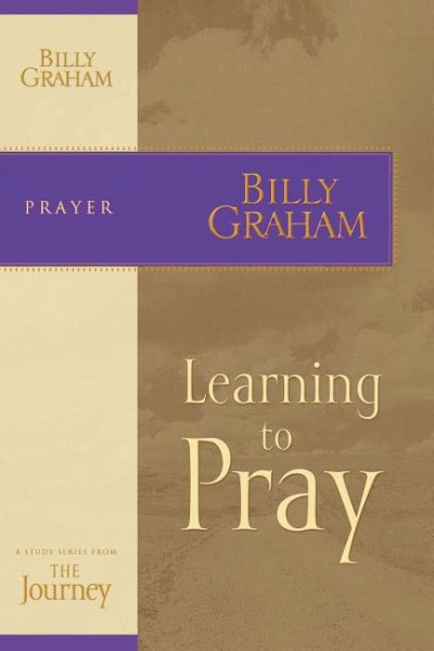 Journey Study Series: Learning to Pray (The Journey Study Series) cover