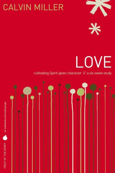 Love: Cultivating Spirit-Given Character // A Six-Week Study [LOVE] cover