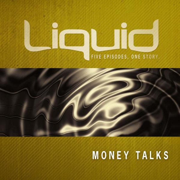 Liquid: Money Talks Participants Guide