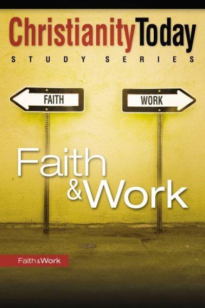Faith & Work (Christianity Today Study Series) cover