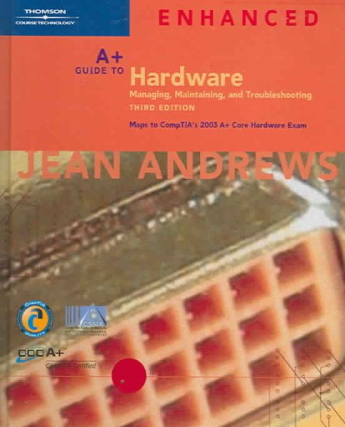A+ Guide to Hardware: Managing, Maintaining and Troubleshooting, Third Edition, Enhanced cover