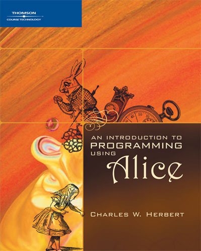 An Introduction to Programming Using Alice
